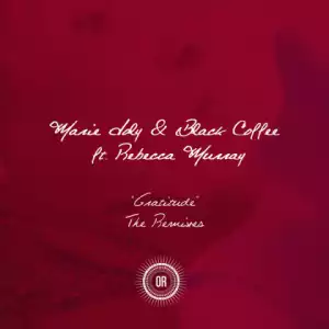 Marie Joly X Black Coffee - Gratitude (feat. Rebecca Murray) [Boddhi Satva Ancestral Soul Remix]